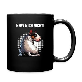 Nerv Mich Nicht Miniatur Bullterrier Bully Bullys - Tasse einfarbig - Schwarz - Rechts