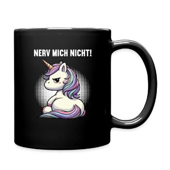 Nerv Mich Nicht Einhorn Einhörner Einhornfan  - Tasse einfarbig - Schwarz - Rechts