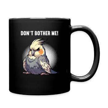 Don't Bother Me Cockatiel - Full Colour Mug - black - Right