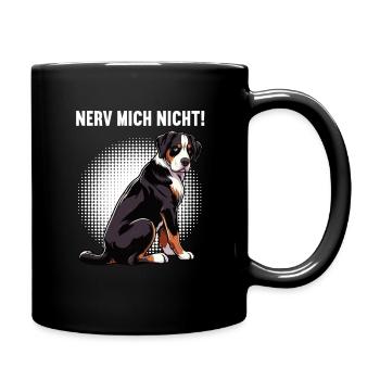 Nerv Mich Nicht Appenzeller Sennenhund Sennenhunde - Tasse einfarbig - Schwarz - Rechts