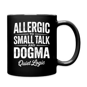 Allergic to Small Talk and Dogma - Full Colour Mug - black - Right