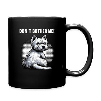 Don't Bother Me West highland terrier Westie - Full Colour Mug - black - Right