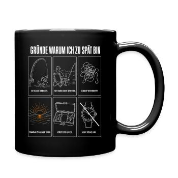 Gründe warum ich zu spät bin Lustiges Angler Motiv - Tasse einfarbig - Schwarz - Rechts