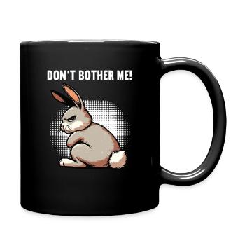 Don't Bother Me Bunny Bunny Long Ear Thumper Ram - Full Colour Mug - black - Right