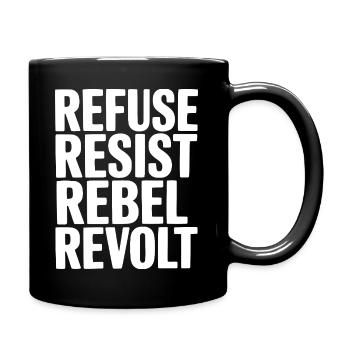 Weigern Widerstand Rebellenaufstand - Tasse einfarbig - Schwarz - Rechts