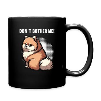 Don't Bother Me Pomeranian Pomeranian Pomeranian Spitz Dog - Full Colour Mug - black - Right