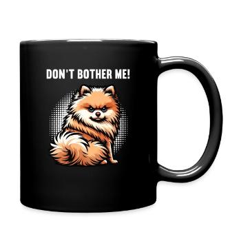 Don't Bother Me Pomeranian Pomeranian Pomeranian Spitz Dog - Full Colour Mug - black - Right