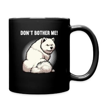 Don't Bother Me Samoyed Samoyed Owner - Full Colour Mug - black - Right