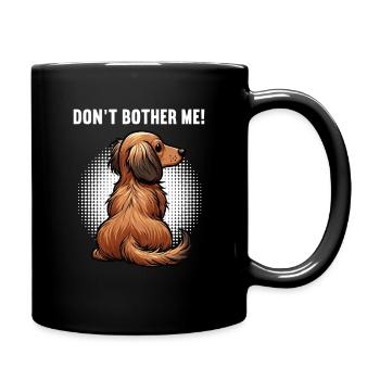 Don't Bother Me Long Hair Dachshund Dachshund Dachshund Holder - Full Colour Mug - black - Right