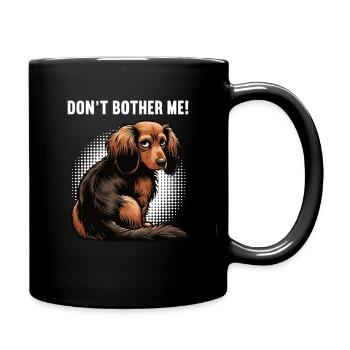 Don't Bother Me Long Hair Dachshund Dachshund Dachshund Holder - Full Colour Mug - black - Right