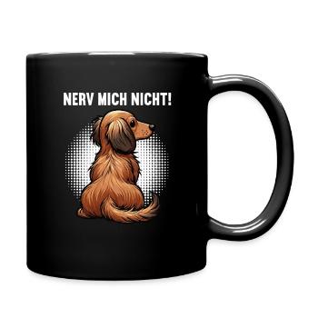 Nerv mich Nicht Langhaardackel Dackel Dackelhalter - Tasse einfarbig - Schwarz - Rechts