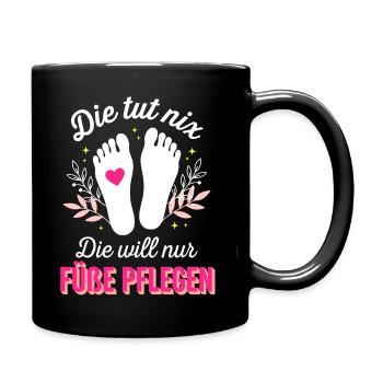 Füße Pflegen - Fußpflege Podologin Pediküre - Tasse einfarbig - Schwarz - Rechts