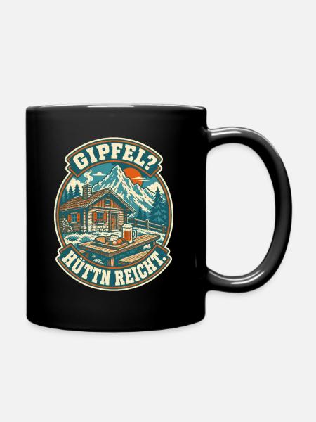 Gipfel Hüttn reicht Berghütte - Tasse einfarbig - Schwarz
