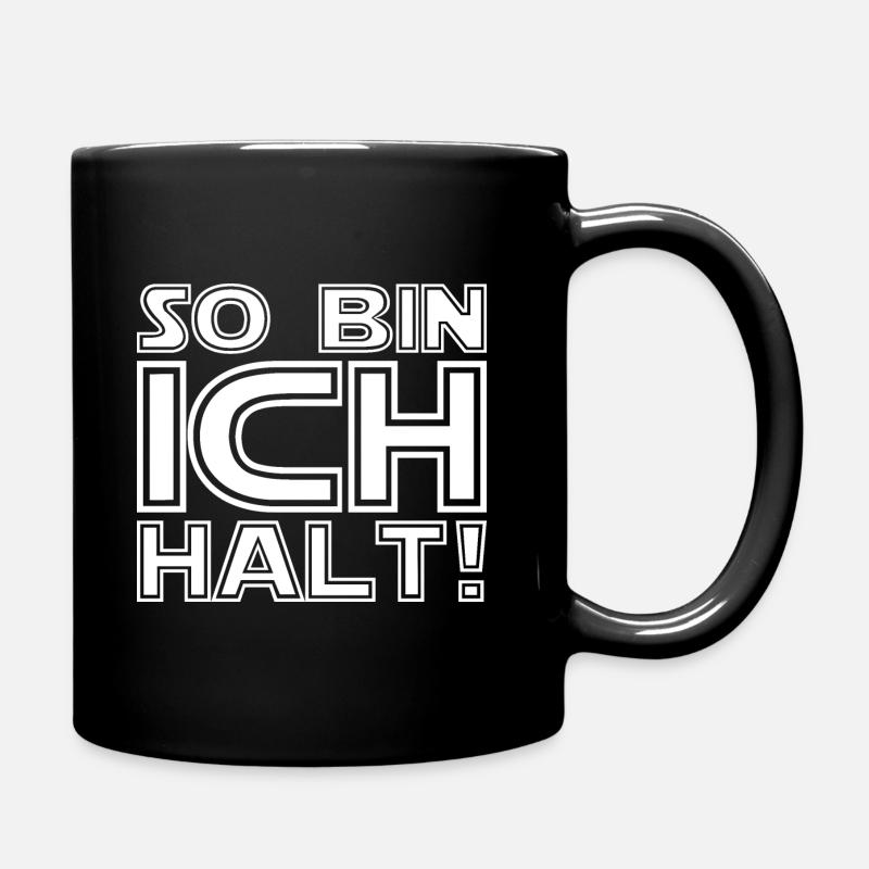 so bin ich halt in weiss - Tasse einfarbig - Schwarz