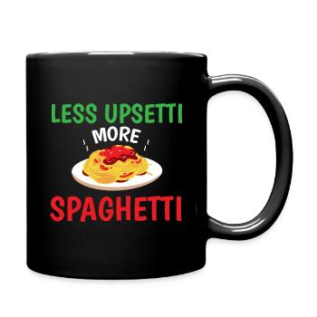 Lustige italienische Sprüche Pasta weniger Upsetti - Tasse einfarbig - Schwarz - Rechts