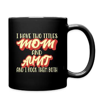 Mutter und Tante Spruch - Tasse einfarbig - Schwarz - Rechts