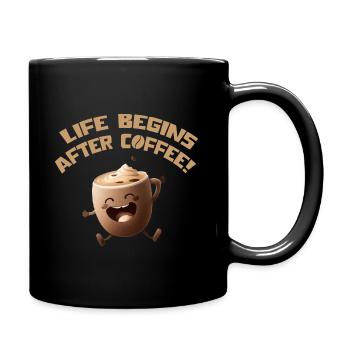 kaffee life begins after coffee - Tasse einfarbig - Schwarz - Rechts