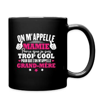 Je suis mamie trop cool, Cadeau pour cool mamie - Mug uni - noir - Droite