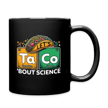 Let's Taco Bout Science Teacher Student Funny Joke - Full Colour Mug - black - Right