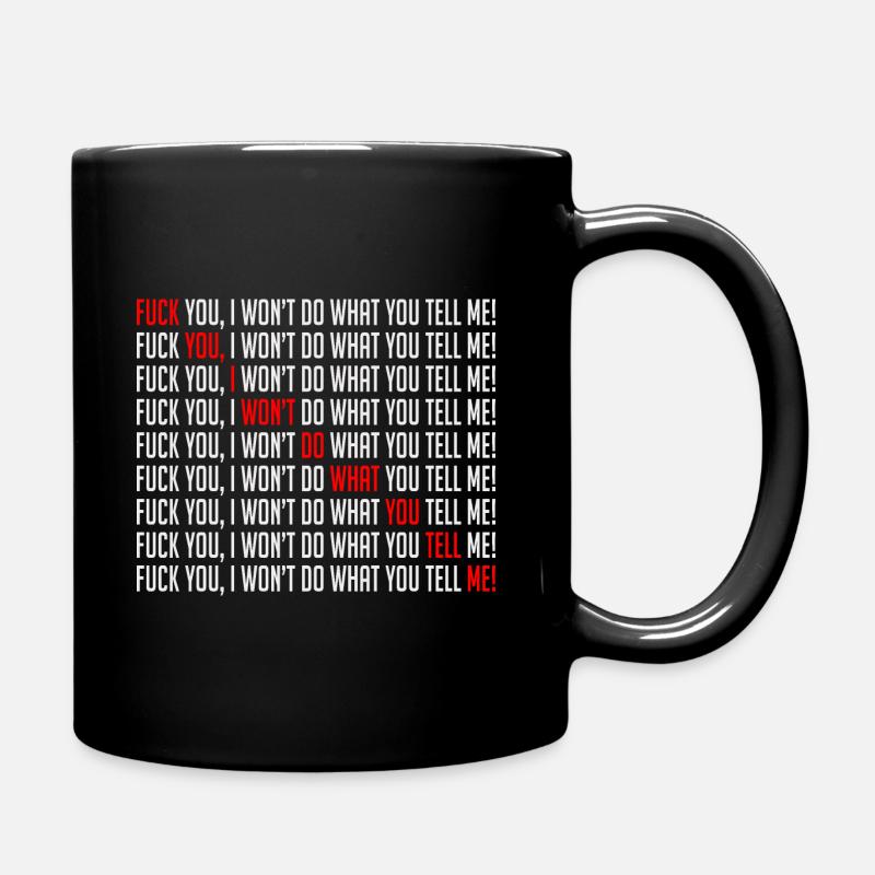 Va te faire foutre, je ne ferai pas ce que tu me dis - Mug uni - noir