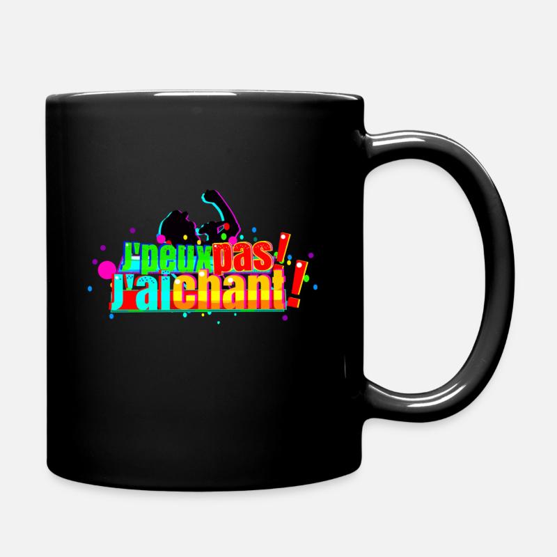 J'peux pas j'ai chant - Mug uni - noir