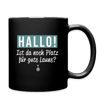 Hallo, gute Laune, Fun, Lachen, Spaß, Witz, Party: - Tasse einfarbig - Schwarz - Rechts