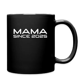 Mama since 2025 Design - Tasse einfarbig - Schwarz - Rechts
