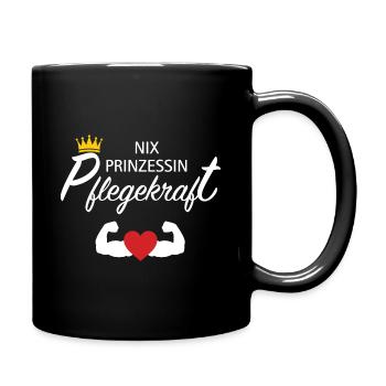 Nix Prinzessin Pflegekraft Geschenkidee - Tasse einfarbig - Schwarz - Rechts