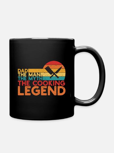 The myth - Legend - Dad -The cooking - Tasse einfarbig - Schwarz