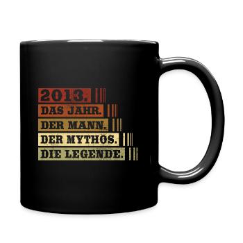 Jahrgang 2013 Mann Mythos Legende Geburtstag - Tasse einfarbig - Schwarz - Rechts