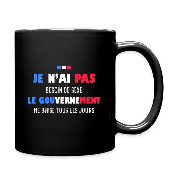 Phrase Drôle Gouvernement Humour Patriote Sarcasme - Mug uni - noir - Droite