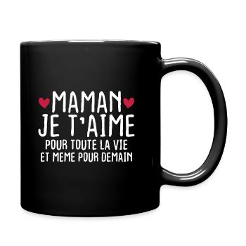 Maman je t'aime pour toute la vie - Mug uni - noir - Droite