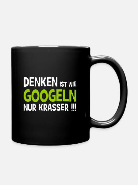 Denken ist wie googeln nur krasser!!! - Internet - Tasse einfarbig - Schwarz