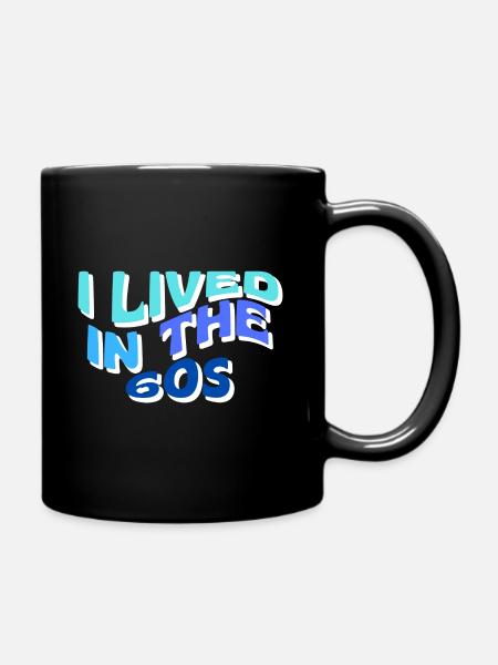 I lived in the 60s - Full Colour Mug - black