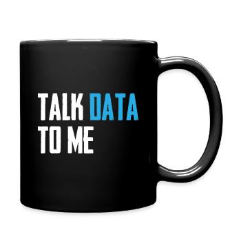 Talk data to me Datenwissenschaft Informatik - Tasse einfarbig - Schwarz - Rechts