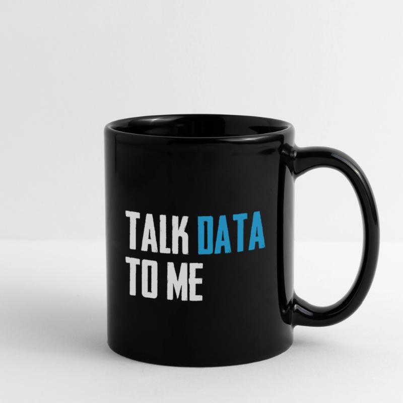 Talk data to me Data Science Computer Science Full Colour Mug