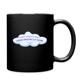 Si vous pouvez le rêver vous pouvez le faire - Mug uni - noir - Droite