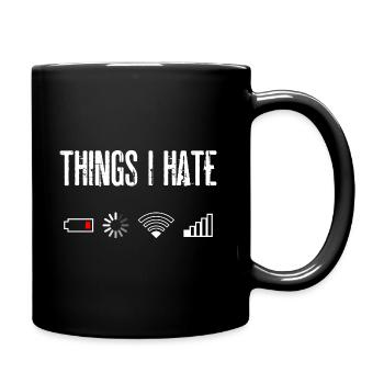 Les choses que je déteste - Mug uni - noir - Droite
