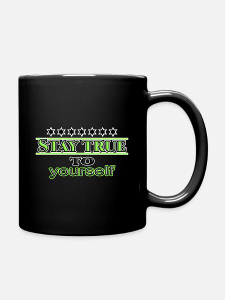 Stay true to yourself - Tasse einfarbig - Schwarz