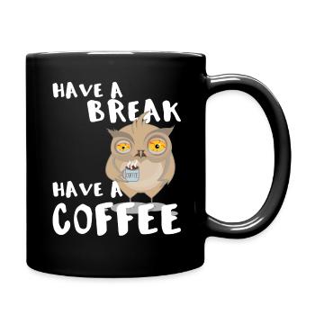 Have a break, Have a coffee - Owl Cup Coffee - Full Colour Mug - black - Right