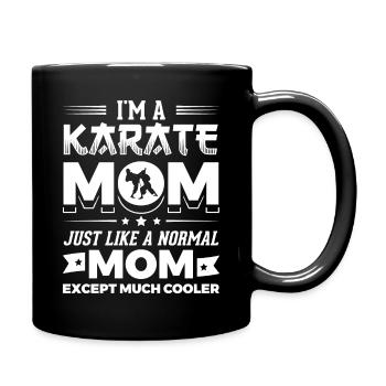 I'm a Karate Mom - Martial Arts Sports Gift - Tasse einfarbig - Schwarz - Rechts