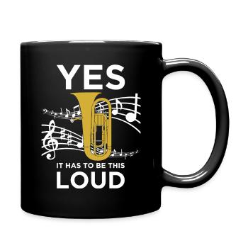 Yes est has to be be this loud Euphonium Musicians - Mug uni - noir - Droite