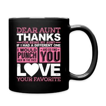 Dear Aunt, Thanks For Being My Aunt - Full Colour Mug - black - Right