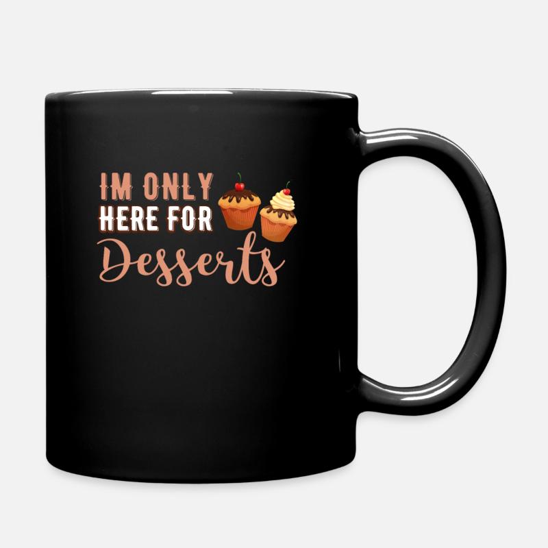 Je suis juste doux ici pour le dessert dessert - Mug uni - noir