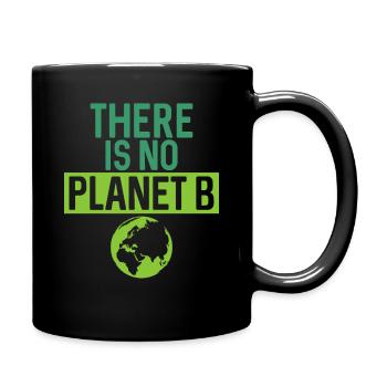 There Is No Planet B Support Green - Full Colour Mug - black - Right