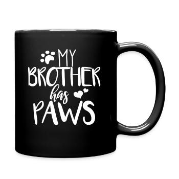 My Brother Has Paws (Hunde) - weiß - Tasse einfarbig - Schwarz - Rechts