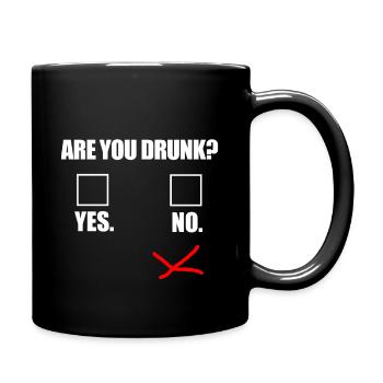 Bist du Betrunken Trinker Säufer - Tasse einfarbig - Schwarz - Rechts