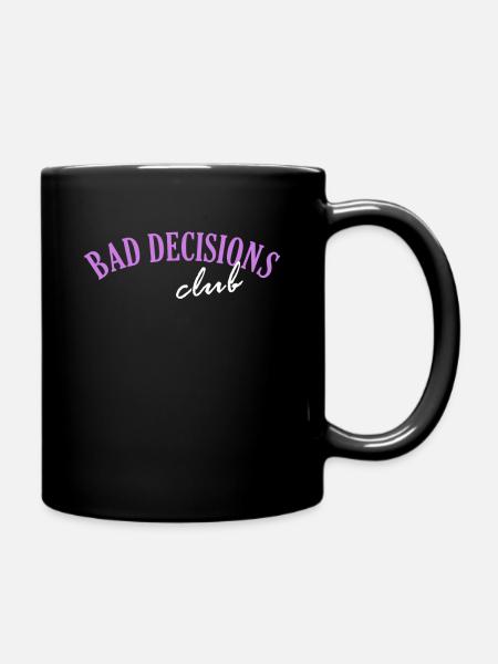 Bad Decisions Club - Tasse einfarbig - Schwarz