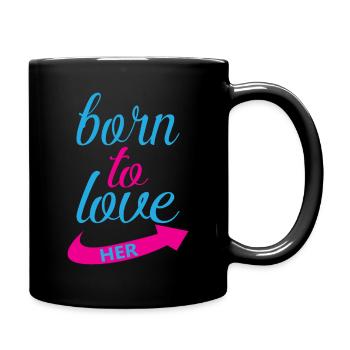 BORN TO LOVE HER - Full Colour Mug - black - Right