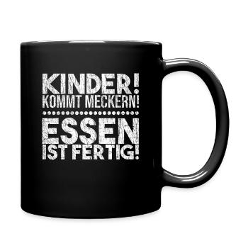 Kinder kommt meckern! Essen ist fertig! - Tasse einfarbig - Schwarz - Rechts